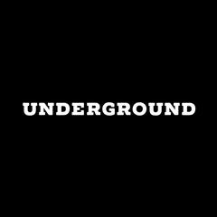 UNDERGROUND